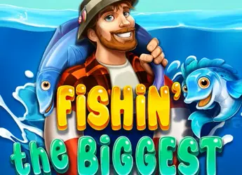 Fishin the Biggest